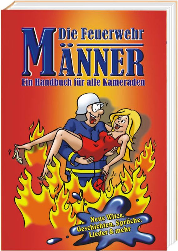 Die Feuerwehr-Männer - Ein Handbuch für alle Kameraden