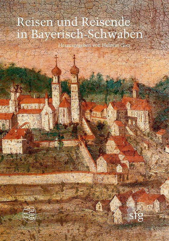 Reisen und Reisende in Bayerisch-Schwaben