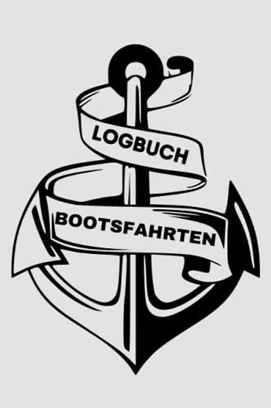 Logbuch für Bootsfahrten: Bordbuch des Kapitäns | Bootsfahrt Journal | Segel logbuch | Logbuch der Schiffe | Verfolgen Sie Fahrten, Wetter und Wartung Ihrer Boote und Yachten | 6" x 9" | 110 Seiten