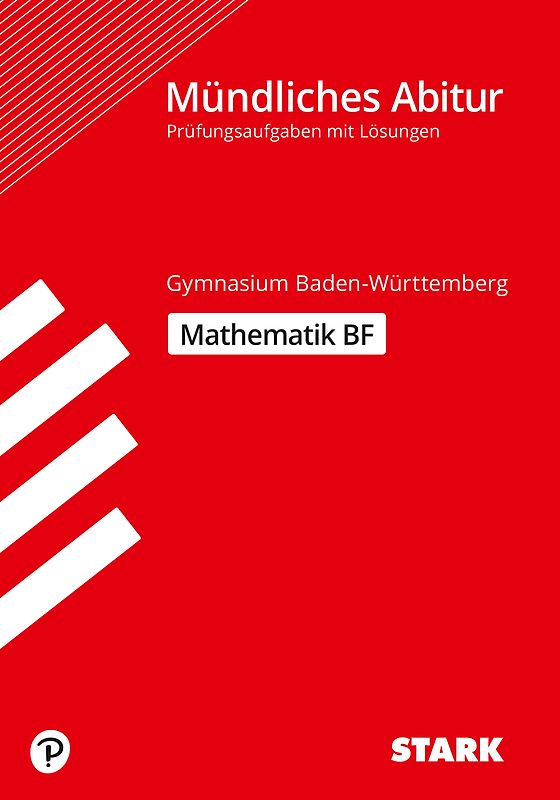 STARK Mathematik BF - Mündliche Abiturprüfung BW - Prüfungsvorbereitung