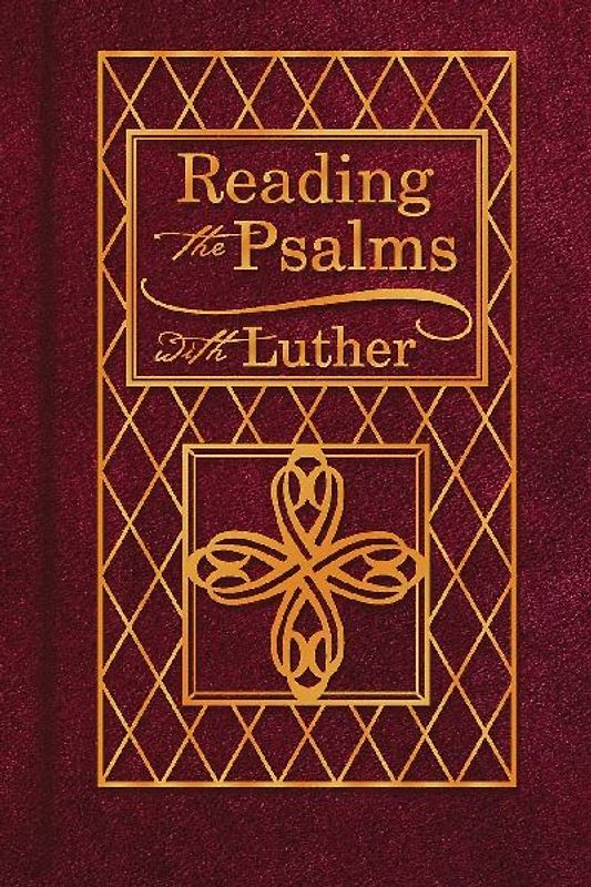 Reading the Psalms with Luther