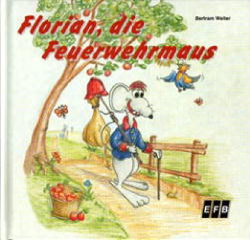 Florian, die Feuerwehrmaus