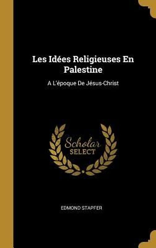 Les Idées Religieuses En Palestine