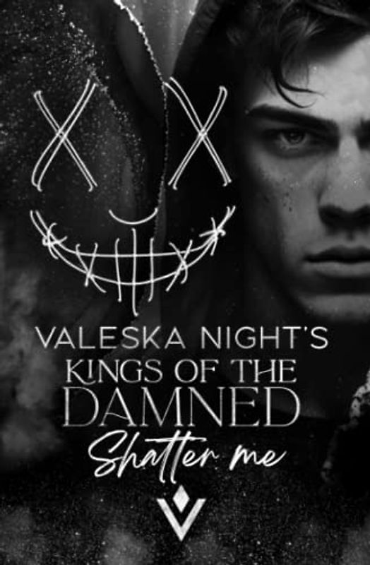 KINGS OF THE DAMNED: Shatter me (Bully Romance / Enemies to Lovers)