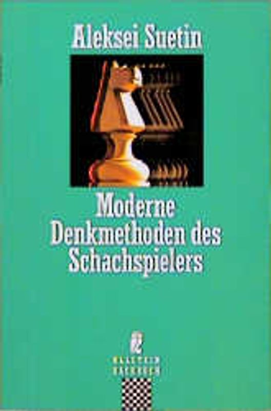 Moderne Denkmethoden des Schachspielers
