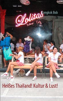 Heißes Thailand! Kultur & Lust!