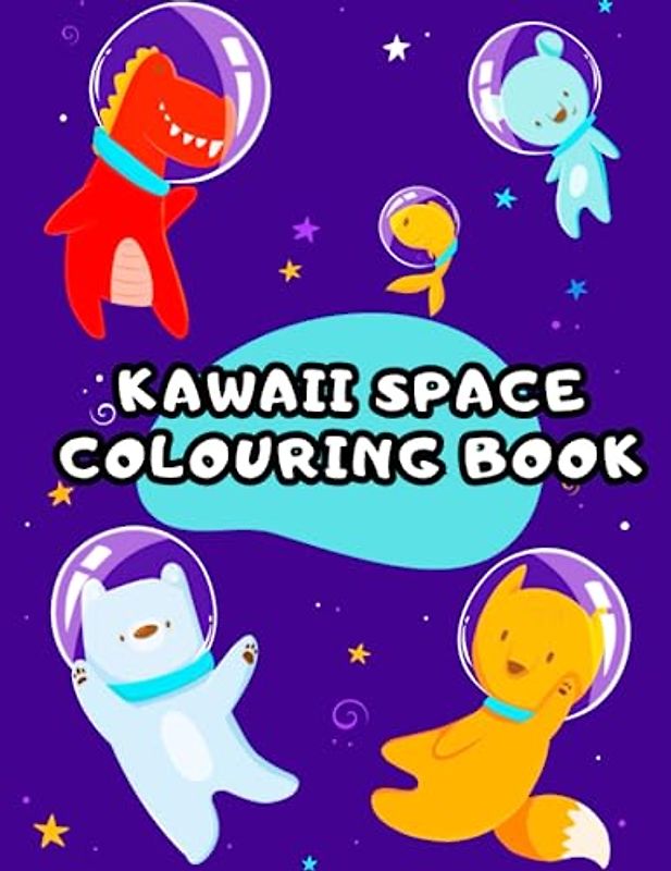 Kawaii Space Colouring Book: An adorable and Colourful journey through the universe for little artists! Ages 3 to 8
