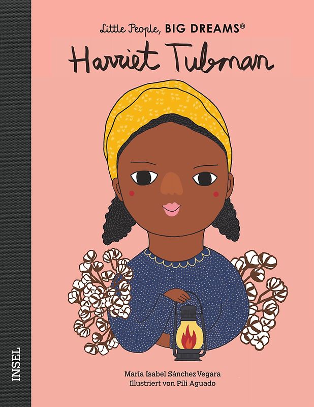 Harriet Tubman – Little People, BIG DREAMS (Deutsche Ausgabe)