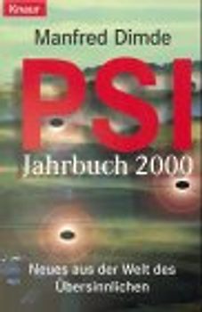 PSI-Jahrbuch 2000. Neues aus der Welt des Übersinnlichen