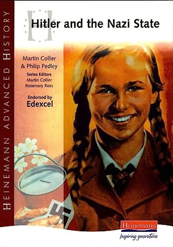 Heinemann Advanced History: Hitler and the Nazi State