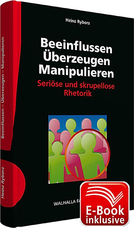 Beeinflussen - Überzeugen - Manipulieren