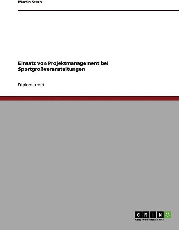 Einsatz von Projektmanagement bei Sportgroßveranstaltungen