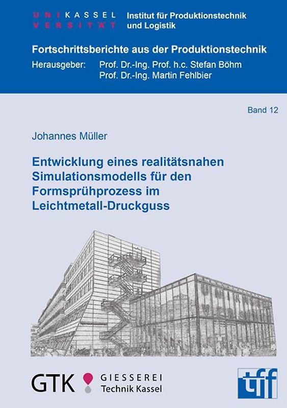 Entwicklung eines realitätsnahen Simulationsmodells für den Formsprühprozess im Leichtmetall-Druckguss