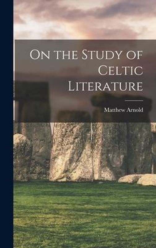 On the Study of Celtic Literature
