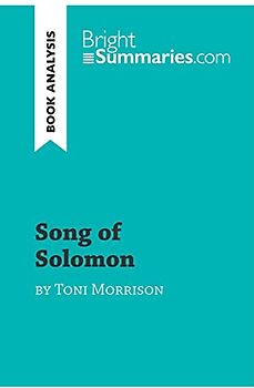 Song of Solomon by Toni Morrison (Book Analysis): Detailed Summary, Analysis and Reading Guide (BrightSummaries.com)