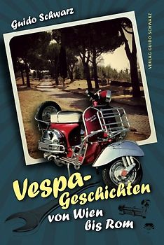 Vespa-Geschichten von Wien bis Rom