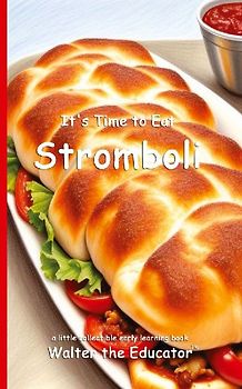 It's Time to Eat Stromboli