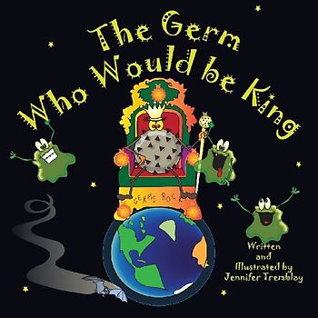 The Germ Who Would be King