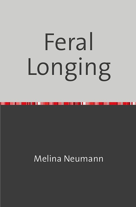 Feral Longing