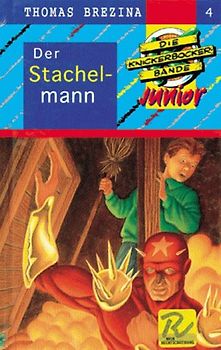 Knickerbocker-Bande Junior / Der Stachelmann. Ab 7 Jahren / Mit neuer Rechtschreibung