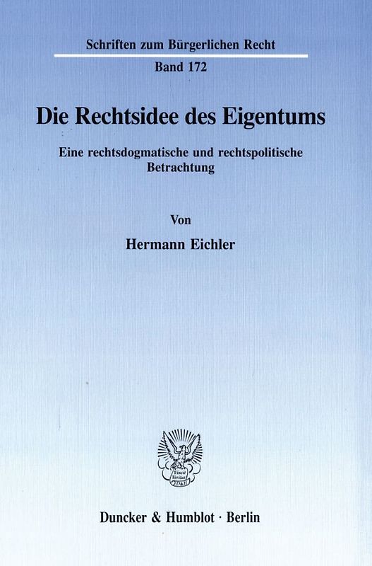 Die Rechtsidee des Eigentums.