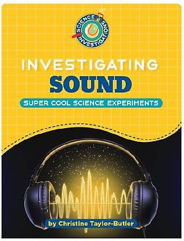 Investigating Sound