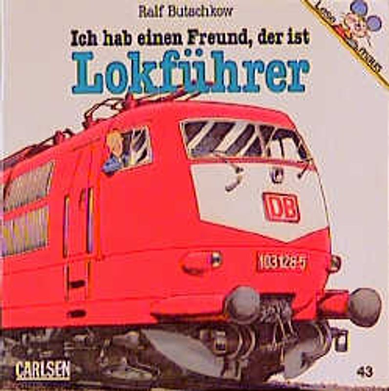 Ich hab einen Freund, der ist Lokführer
