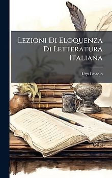Lezioni Di Eloquenza Di Letteratura Italiana