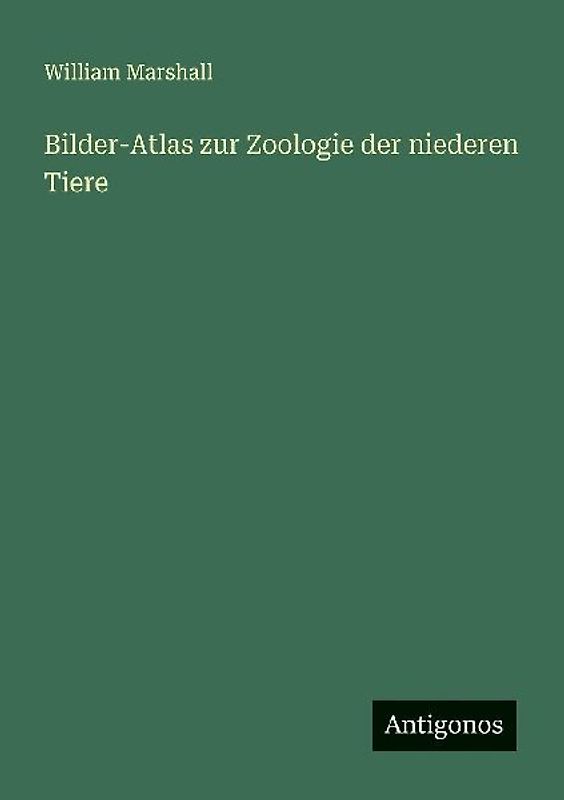 Bilder-Atlas zur Zoologie der niederen Tiere