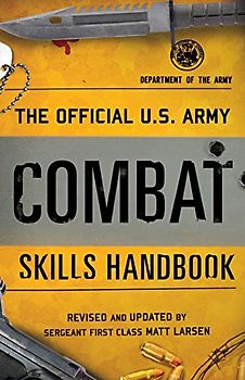 The Official U.S. Army Combat Skills Handbook