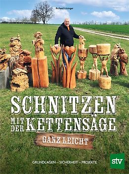 Schnitzen mit der Kettensäge – ganz leicht
