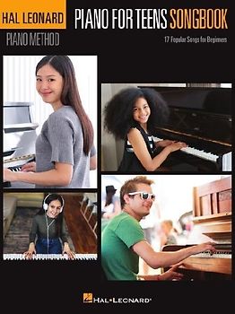 Piano for Teens Songbook - Hal Leonard Piano Method with 17 Popular Songs for Beginners