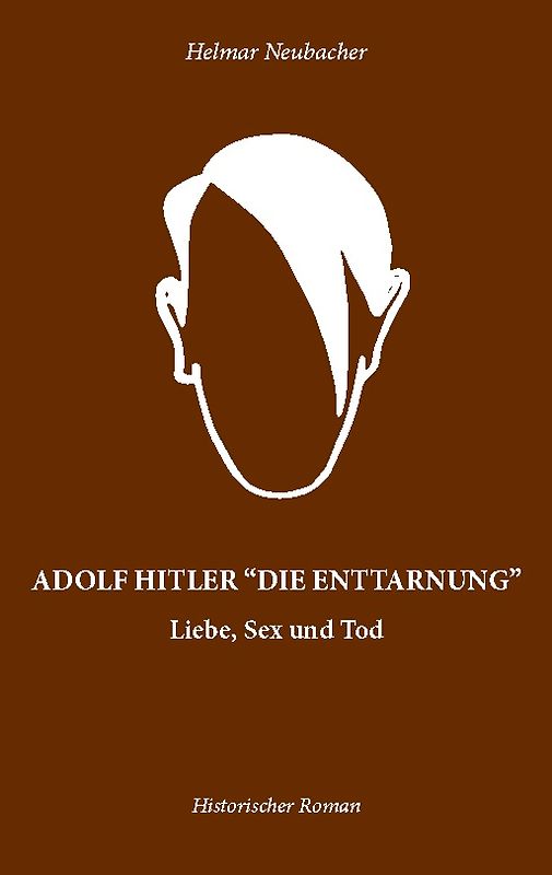 Adolf Hitler "Die Enttarnung"