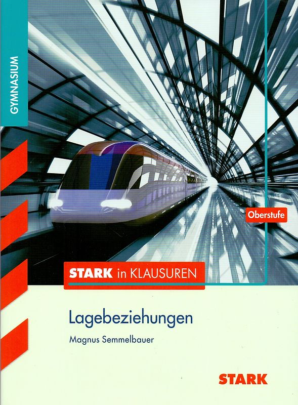 STARK Stark in Mathematik - Lagebeziehungen Oberstufe