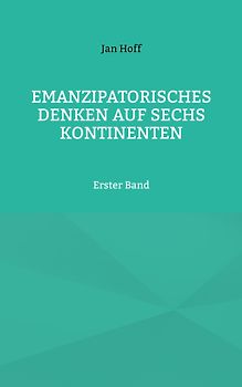 Emanzipatorisches Denken auf sechs Kontinenten