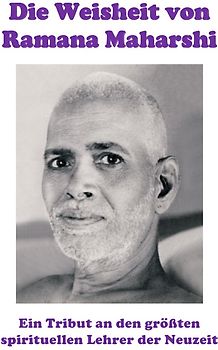 Die Weisheit von Ramana Maharshi