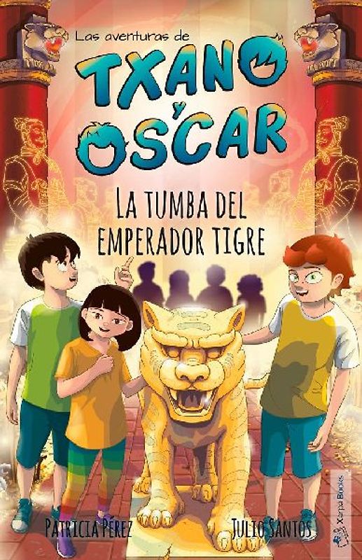 La tumba del emperador Tigre : las aventuras de Txano y Óscar