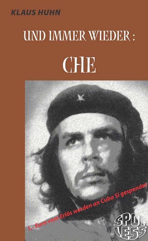 Und immer wieder: Che