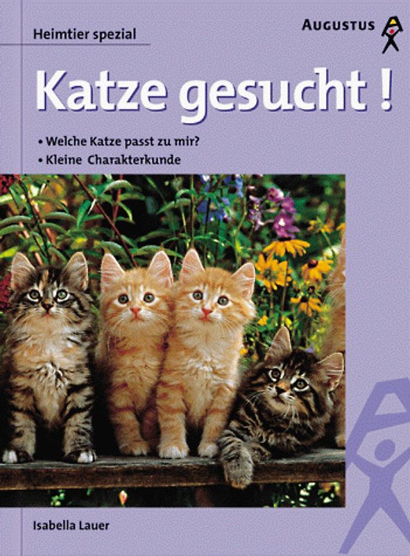 Katze gesucht!. Welche Katze passt zu mir? Kleine Charakterkunde