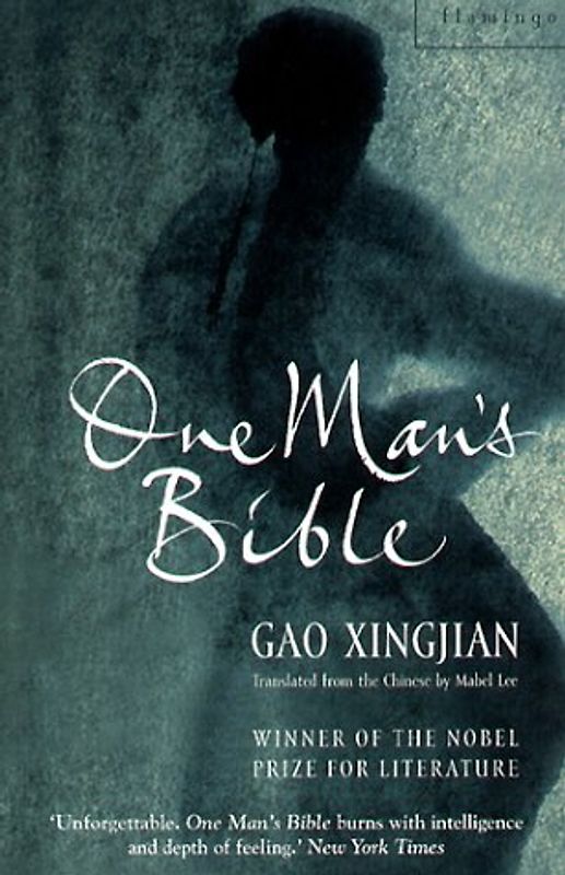 One Man's Bible. - Gao Xingjian