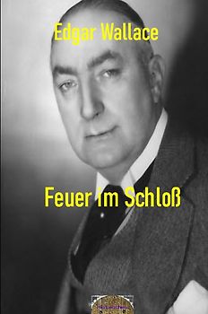Illustrierte Edgar-Wallace-Reihe / Feuer im Schloß