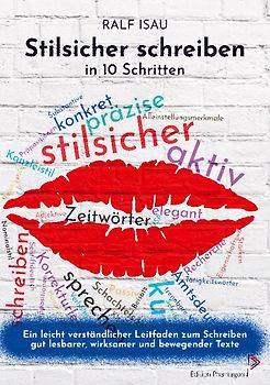 Stilsicher schreiben in 10 Schritten