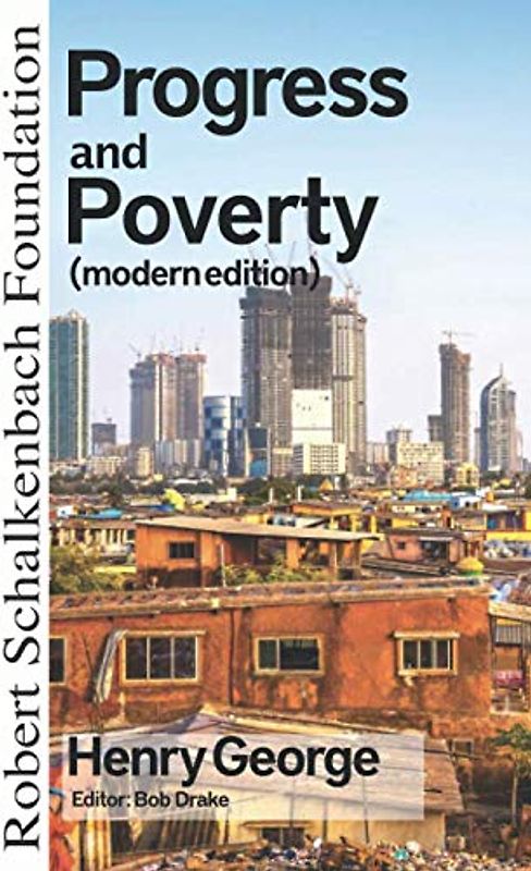 Progress and Poverty (modern edition)