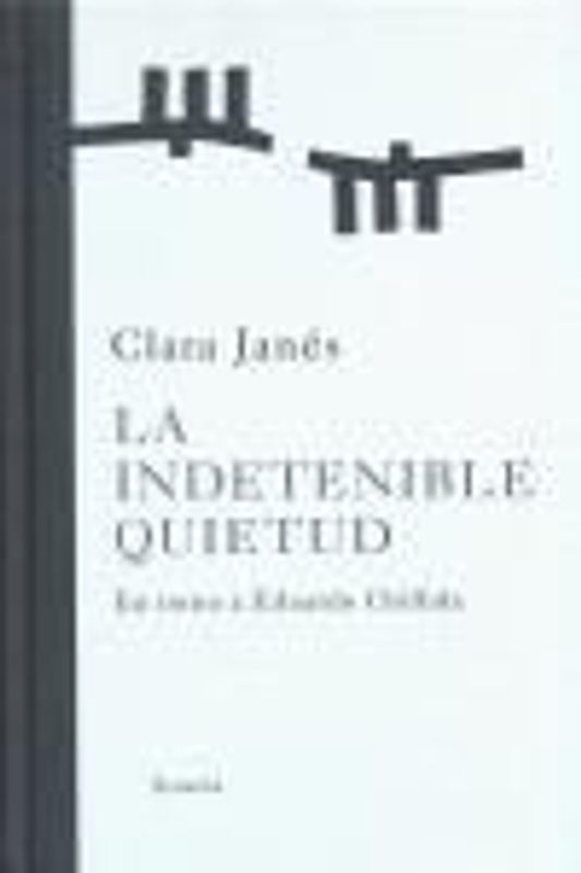 La indetenible quietud : en torno a Eduardo Chillida