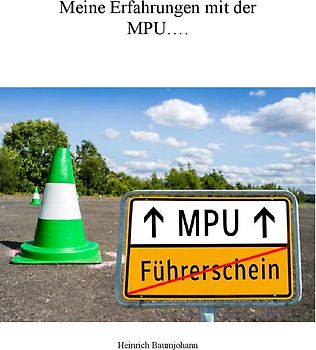 Meine Erfahrungen mit der MPU