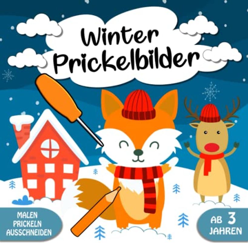 Prickelbilder Winter: Winter Basteln, Prickeln, Malen und Ausschneiden - Winter Bastelbuch für Kinder ab 3 Jahren - Winter Bastelspaß für Jungen und Mädchen