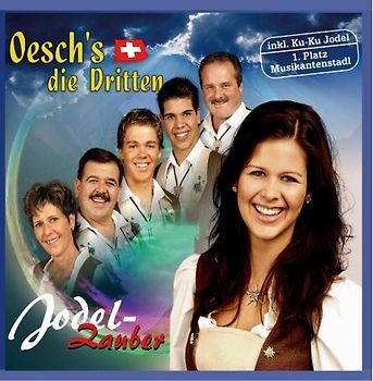 Oesch'S die Dritten - Jodel-Zauber