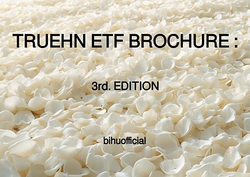 TRUEHN ETF BROCHURE : 3rd. EDITION