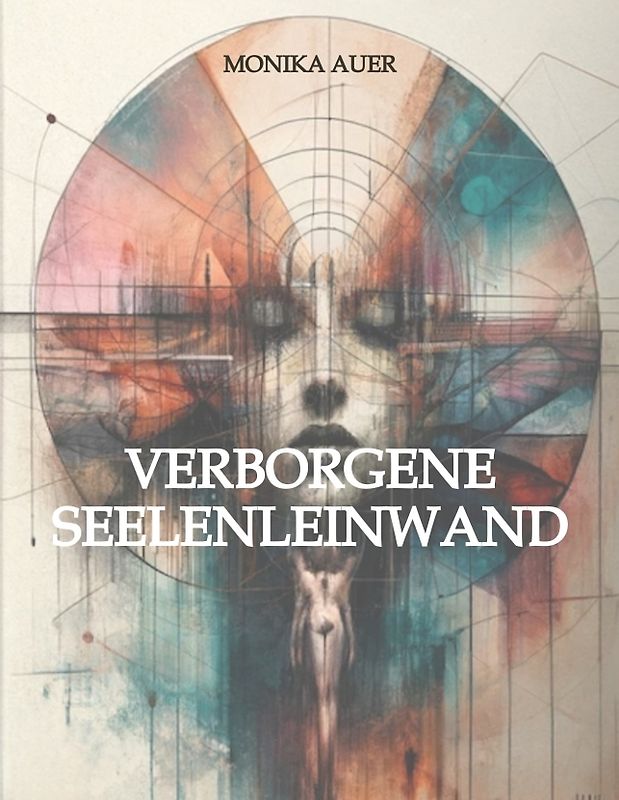 Verborgene Seelenleinwand