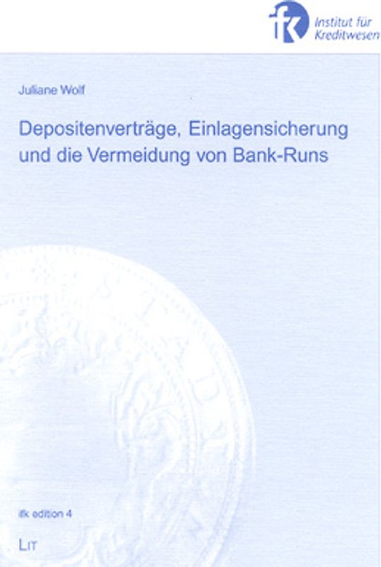 Depositenverträge, Einlagensicherung und die Vermeidung von Bank-Runs